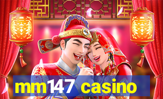 mm147 casino